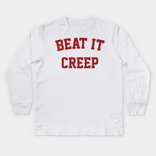 Beat It Creep Kids Long Sleeve T-Shirt